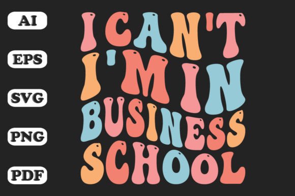 I Can’t, I’m in Business School Wavy
