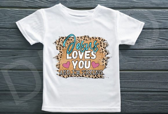 Jesus Loves You and I m Trying Svg