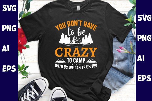 You Don't Have to Be Crazy to Camp